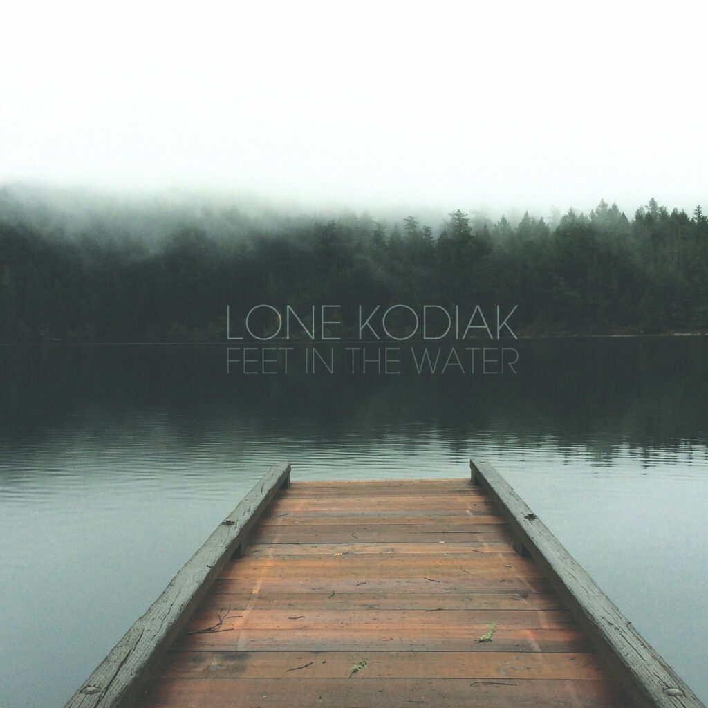 Lone Kodiak ‘Feet in the Water’ [EP] album artwork