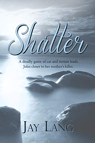 Jay Lang “Shatter” book cover, image by Michelle Lee