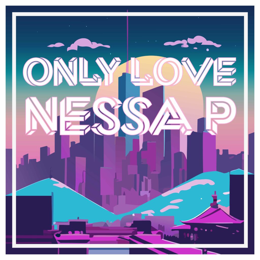 Nessa P "Only Love" single artwork