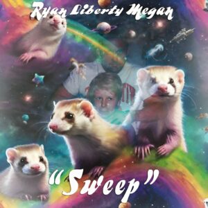 Ryan Liberty Megan "Sweep" single artwork