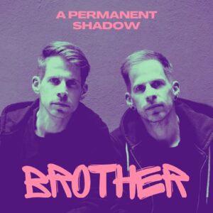 A Permanent Shadow "Brother" single artwork