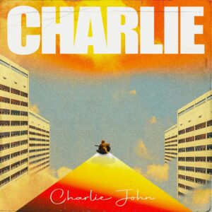 Charlie John "Charlie" album artwork