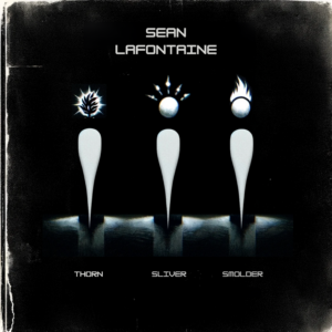 Sean Lafontaine "Thorn, Sliver, Smolder" album artwork