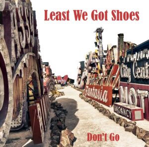 Least We Got Shoes "Don't Go" single artwork