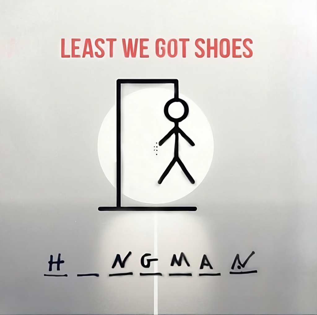 Least We Got Shoes "Hangman" single artwork